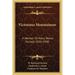 Victorious Mountaineer: A Memoir Of Harry Peirce Nichols 1850-1940