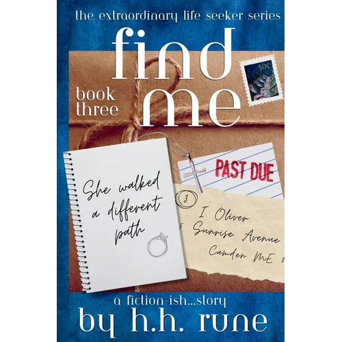 Find Me Book Three She walked a different path