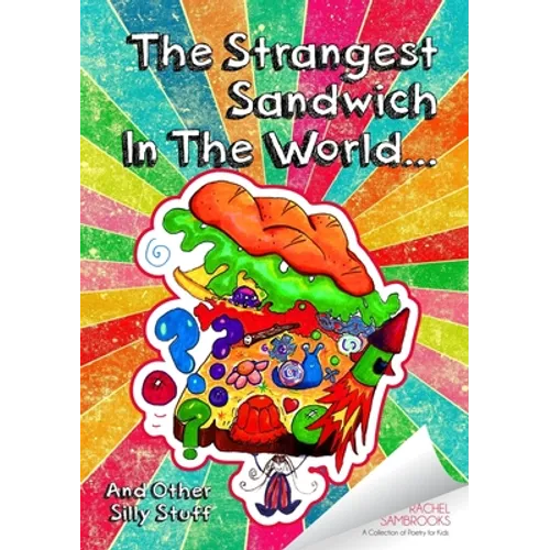 The Strangest Sandwich In The World
