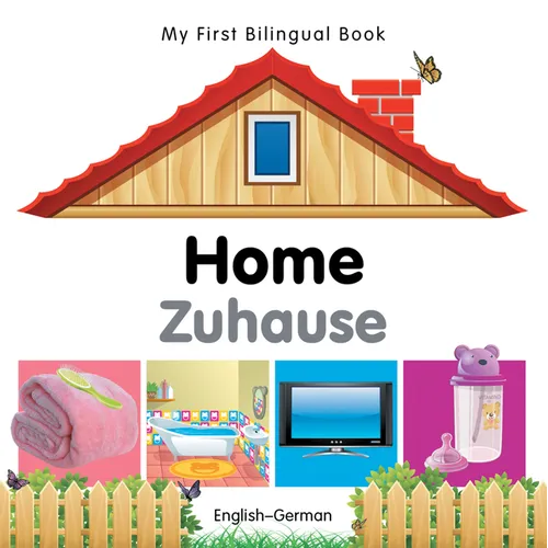 My First Bilingual Book-Home (English-German)