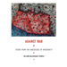 Against War: Views from the Underside of Modernity
