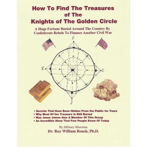 How To Find The Treasures of The Knights of The Golden Circle