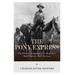The Pony Express: The History and Legacy of America's Most Famous Mail Service