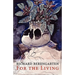 For the Living: Selected Writings, Vol. 1