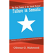 The Root Causes of the United Nations' Failure in Somalia: The Role of Neighboring Countries in the Somali Crisis