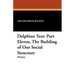 Delphian Text: Part Eleven, The Building of Our Social Structure