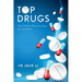 Top Drugs: Their History, Pharmacology, and Syntheses