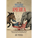Time for Independent Leaders in America: How to Fix the Carnage Left by Democrats and Republicans
