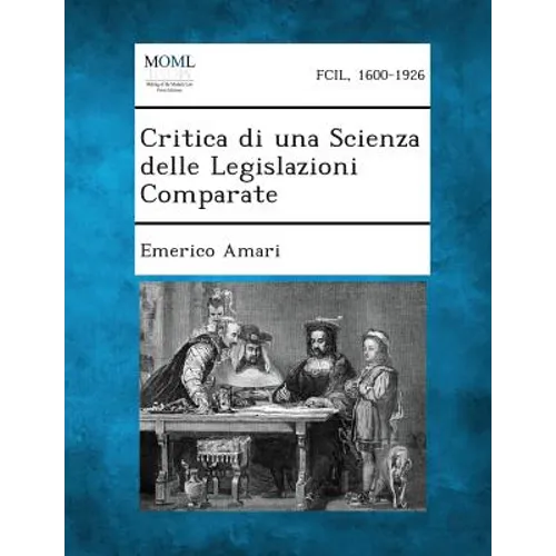 Critica Di Una Scienza Delle Legislazioni Comparate