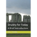 Druidry for Today: A tradition forgotten, but not gone