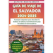 Guía De Viaje De El Salvador 2024-2025: Su mejor compañero para descubrir la belleza, la cultura y la aventura de la joya escondida de Centroamérica