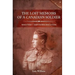 The Lost Memoirs Of A Canadian Soldier: World War 1 Diary Entries and Letters