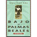 Bajo Las Palmas Reales: Una Infancia Cubana