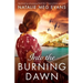 Into the Burning Dawn: Heartbreaking and gripping World War 2 historical fiction set in Italy