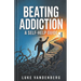 Beating Addiction: A Self-Help Guide