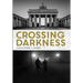 Crossing Darkness