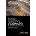 Moving Learning Forward in Christian Schools: A Practical Guide for a Mission-Focused Curriculum