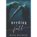 Needing to Fall