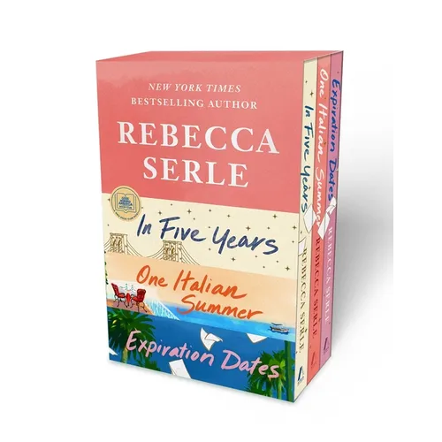 Rebecca Serle Boxed Set: In Five Years, One Italian Summer, Expiration Dates