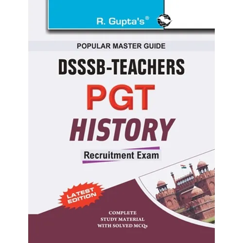 Dsssb: Teachers PGT History Recruitment Exam Guide