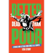 Better Dead Than Poor: Stories and Letters from Uncle D.B. Cooper