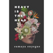 Heavy Is the Head