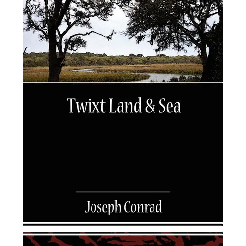 Twixt Land & Sea
