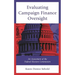 Evaluating Campaign Finance Oversight: An Assessment of the Federal Election Commission