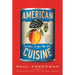 American Cuisine: And How It Got This Way