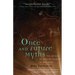 Once and Future Myths: The Power of Ancient Stories in Our Lives
