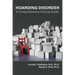 Hoarding Disorder: A Comprehensive Clinical Guide