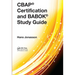 CBAP(R) Certification and BABOK(R) Study Guide