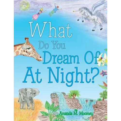 What Do You Dream of at Night?