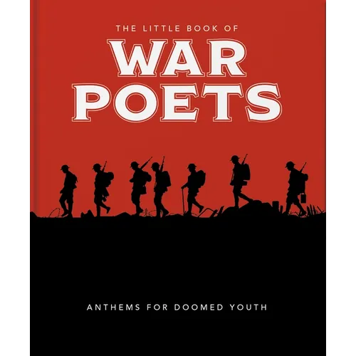 The Little Book of War Poets: The Human Experience of War