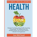 Health: Ultimate Health Secrets: Strategies For Dieting, Eating Healthy, Exercising, Losing Weight, The Mediterranean Diet, Strength Training, And All