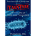 Tainted: From Farm Gate to Dinner Plate, Fifty Years of Food Safety Failures