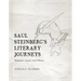 Saul Steinberg's Literary Journeys: Nabokov, Joyce, and Others