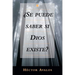 Se Puede Saber Si Dios Existe? = Can We Know Whether God Exists?