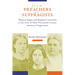From Preachers to Suffragists: Woman's Rights and Religious Conviction in the Lives of Three Nineteenth-Century
