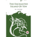 The Enchanted Island Of Yew