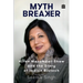 Mythbreaker: Kiran Mazumdar-Shaw and the Story of Indian Biotech