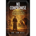 No Compromise: Biblical Examples to Encourage You to Stand Firm for Christ