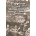 Happiness is a Warm Foxhole: Memoirs of a Combat Medic