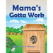 Mama's Gotta Work