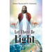 Let There Be Light