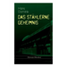 Das stählerne Geheimnis (Dystopie-Klassiker): Science-Fiction-Roman