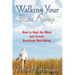 Walking Your Blues Away: How to Heal the Mind and Create Emotional Well-Being