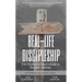 Real-Life Discipleship: The Ordinary Man's Guide to Disciple-Making