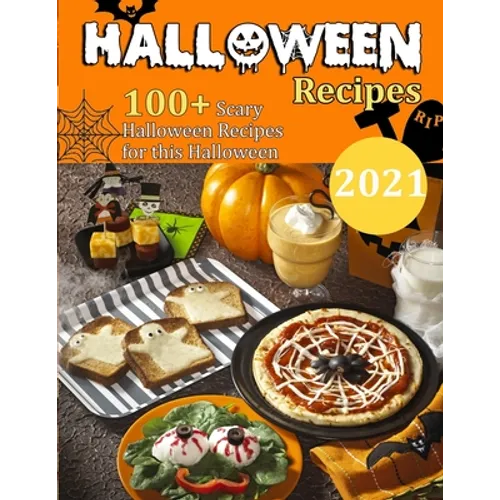Haloween Recipes: 100+ Scary Halloween Recipes for this Halloween
