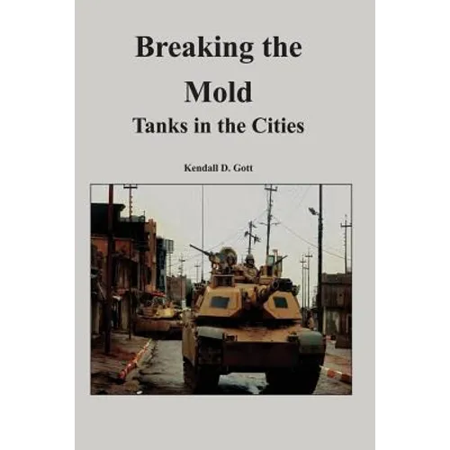 Breaking the Mold: Tanks in the Cities